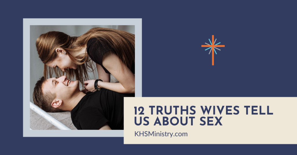12 Truths Wives Tell Us About