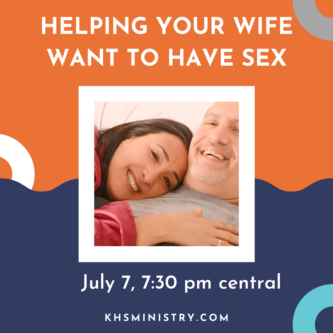 Helping Your Wife Want to Have Sex - Webinar Replay