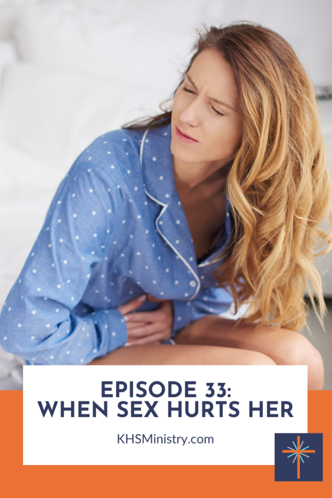 Is sex painful for your wife? J and Chris talk about what causes pain and how you can help your wife deal with it.