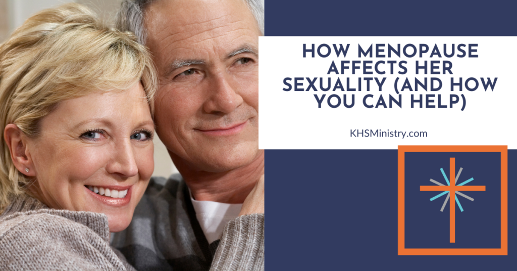 Menopause may be a challenge for your wife—but there are things you can do to help.
