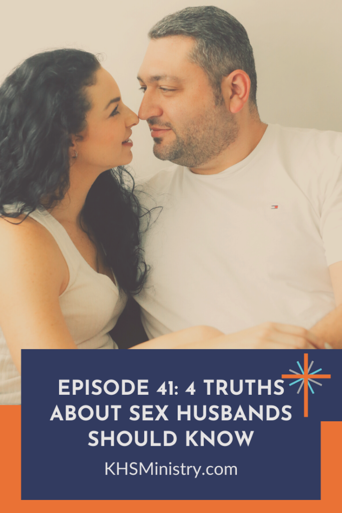 Episode 41 4 Truths About Sex Husbands Should Know Knowing Her Sexually 1446